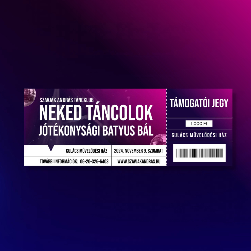 TÁMOGATÓI JEGY - NEKED TÁNCOLOK JÓTÉKONYSÁGI BATYUS BÁL – GULÁCS
