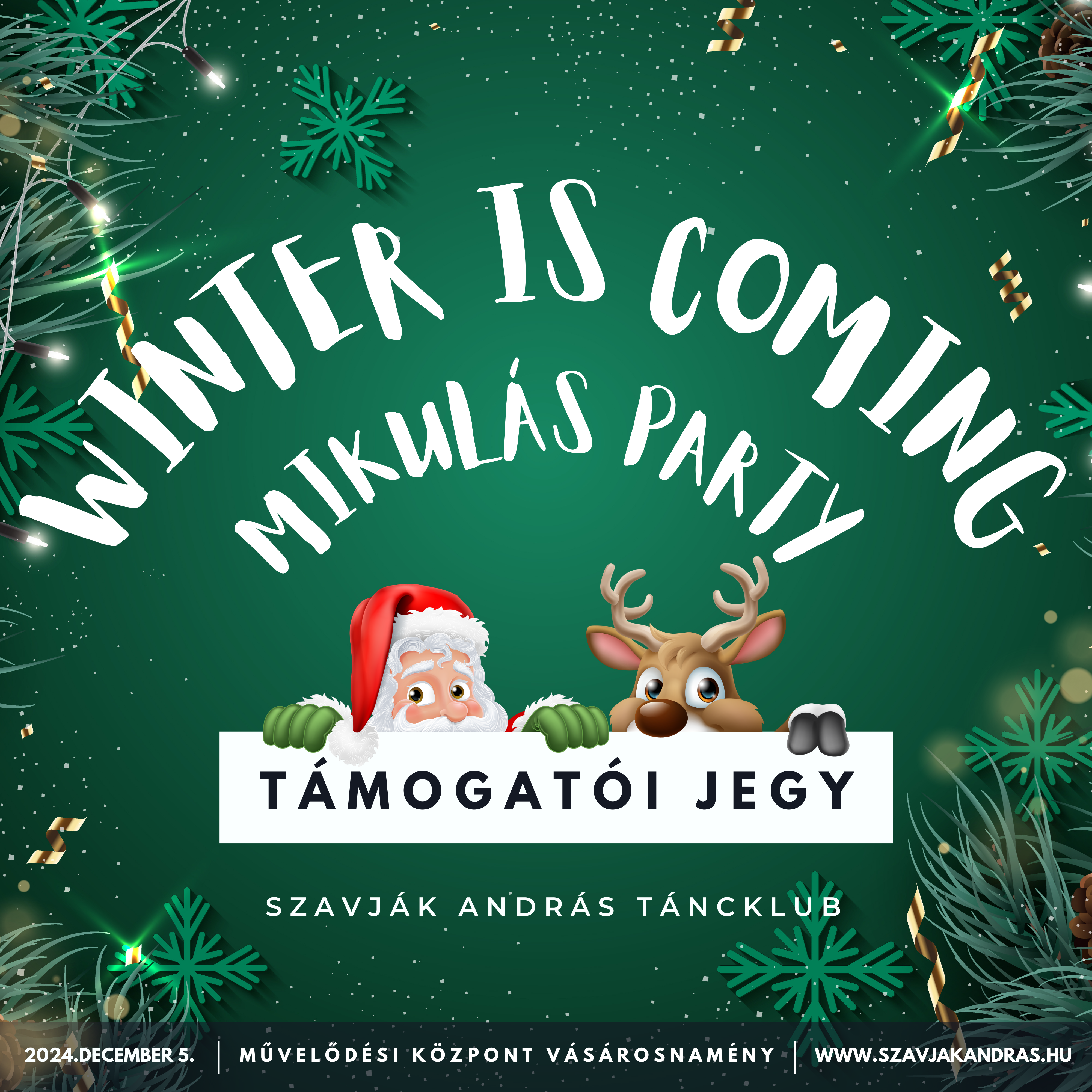 TÁMOGATÓI JEGY – WINTER IS COMING MIKULÁSPARTY